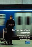 Hope, Christine: Service Operations Management: Strategy, Design and Delivery Hope, Christine: Service Operations Management: Strategy, Design and Delivery