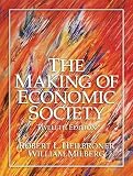 Heilbroner, Robert L.: The Making Of Economic Society Heilbroner, Robert L.: The Making Of Economic Society