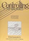 Demarco, Tom: Controlling Software Projects: Management, Measurement and Estimation Demarco, Tom: Controlling Software Projects: Management, Measurement and Estimation