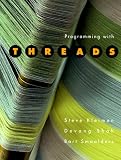 Kleiman, Steve: Programming With Threads Kleiman, Steve: Programming With Threads