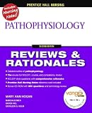 Hogan, Mary Ann: Prentice Hall Reviews and Rationales : Pathophysiology