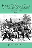 Boles, John B.: The South Through Time: A History of an American Region Boles, John B.: The South Through Time: A History of an American Region
