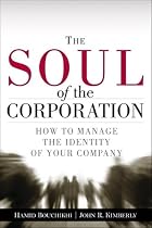The Soul of the Corporation: How to manage&hellip;