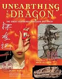 Norell, Mark: Unearthing the Dragon: The Great Feathered Dinosaur Discovery