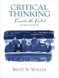 Waller, Bruce N.: Critical Thinking: Consider the Verdict Waller, Bruce N.: Critical Thinking: Consider the Verdict