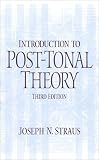 Straus, Joseph Nathan: Introduction to Post-Tonal Theory Straus, Joseph Nathan: Introduction to Post-Tonal Theory