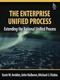 Ambler, Scott W.: The Enterprise Unified Process: Extending The Rational Unified Process Ambler, Scott W.: The Enterprise Unified Process: Extending The Rational Unified Process