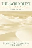 Kelsay, John: The Sacred Quest: An Invitation To The Study Of Religion