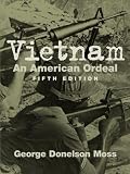 Moss, George: Vietnam: An American Ordeal Moss, George: Vietnam: An American Ordeal