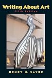 Sayre, Henry M.: Writing About Art Sayre, Henry M.: Writing About Art