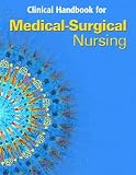 Burke, Karen M.: Clinical Handbook for Medical-Surgical Nursing: Critical Thinking in Client Care
