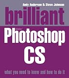 Johnson, Steve: Brilliant Photoshop CS Johnson, Steve: Brilliant Photoshop CS
