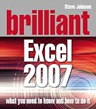 Johnson, Steve: Brilliant Excel 2007 Johnson, Steve: Brilliant Excel 2007