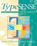 Wheeler, Susan G.: Typesense: Making Sense of Type on the Computer