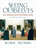 MacIonis, John J.: Seeing Ourselves: Classic, Contemporary, And Cross-Cultural Readings in Sociology MacIonis, John J.: Seeing Ourselves: Classic, Contemporary, And Cross-Cultural Readings in Sociology