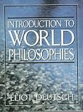 Deutsch, Eliot: Introduction to World Philosophies