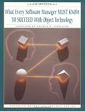 Williams, John D.: What Every Software Manager Must Know to Succeed With Object Technology Williams, John D.: What Every Software Manager Must Know to Succeed With Object Technology