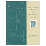 Trucco, Emanuele: Introductory Techniques for 3-D Computer Vision Trucco, Emanuele: Introductory Techniques for 3-D Computer Vision