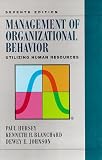 Hersey, Paul: Management of Organizational Behavior: Utilizing Human Resources Hersey, Paul: Management of Organizational Behavior: Utilizing Human Resources