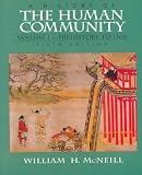 McNeill, William H.: A History of the Human Community: Prehistory to 1500 McNeill, William H.: A History of the Human Community: Prehistory to 1500