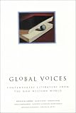 Biddle, Arthur W.: Global Voices: Contemporary Literature from the Non-Western World Biddle, Arthur W.: Global Voices: Contemporary Literature from the Non-Western World