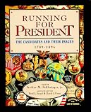 Schlesinger, Arthur M., Jr.: Running for President : The Candidates and Their Images, 1788-1896