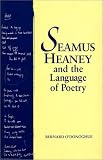 O'Donoghue, Bernard: Seamus Heaney and the Language of Poetry O'Donoghue, Bernard: Seamus Heaney and the Language of Poetry