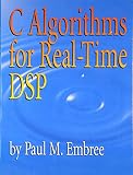 Embree, Paul M.: C Algorithms for Real-Time Dsp