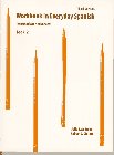 Dixson, Robert J.: Workbook in Everyday Spanish: Intermediate/Advanced Dixson, Robert J.: Workbook in Everyday Spanish: Intermediate/Advanced