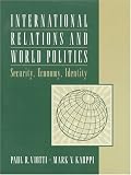 Paul R. Viotti: International Relations and World Politics: Security, Economy, Identity