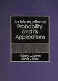 Larsen, Richard J.: An Introduction to Probability and Its Applications Larsen, Richard J.: An Introduction to Probability and Its Applications