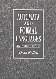 Kelley, Dean: Automata and Formal Languages: An Introduction Kelley, Dean: Automata and Formal Languages: An Introduction