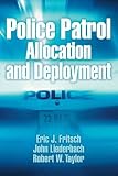 Taylor, Robert W.: Police Patrol Allocation & Deployment Taylor, Robert W.: Police Patrol Allocation & Deployment