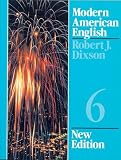 Dixson, Robert J.: Modern American English/Book 6 Dixson, Robert J.: Modern American English/Book 6