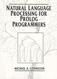 Covington, Michael A.: Natural Language Processing for Prolog Programmers