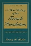 Popkin, Jeremy D.: A Short History of the French Revolution
