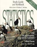 Aron, Elaine N.: Statistics for the Behavioral and Social Sciences: Study Guide and Workbook Aron, Elaine N.: Statistics for the Behavioral and Social Sciences: Study Guide and Workbook