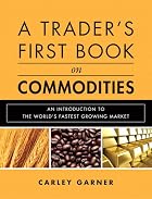A Trader's First Book on Commodities:&hellip;