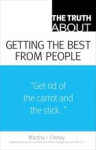 The Truth About Getting the Best From People&hellip;