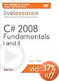 C# 2008 Fundamentals I and II