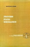Denn, Morton M.: Process Fluid Mechanics