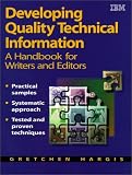 Wilde, Elizabeth: Developing Quality Technical Information: A Handbook for Writers and Editors