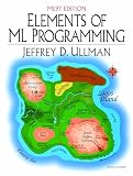 Ullman, Jeffrey D.: Elements of Ml Programming: Ml97