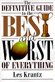 Krantz, Les: The Definitive Guide to the Best and Worst of Everything