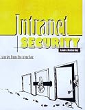 McCarthy, Linda: Intranet Security: Stories from the Trenches