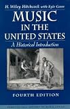 Gann, Kyle: Music in the United States: A Historical Introduction Gann, Kyle: Music in the United States: A Historical Introduction