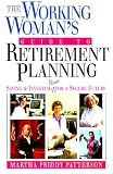 Patterson, Martha Priddy: Working Woman's Guide to Retirement Planning: Saving & Investing Now for a Secure Future