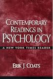 Coats, Erik J.: Contemporary Readings in Psychology: A New York Times Reader Coats, Erik J.: Contemporary Readings in Psychology: A New York Times Reader