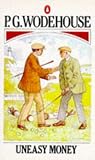 Wodehouse, P.G.: Uneasy Money Wodehouse, P.G.: Uneasy Money