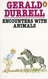 Durrell, Gerald: Encounters With Animals Durrell, Gerald: Encounters With Animals
